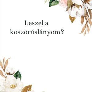 Leszel a koszorúslányom? ajándékkísérő kártya